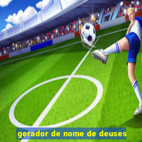 gerador de nome de deuses